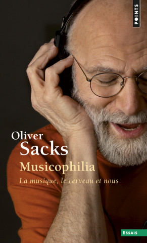 Musicophilia. La Musique, Le Cerveau Et Nous