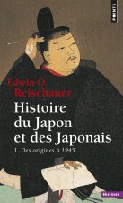 Histoire Du Japon Et Des Japonais. 1. Des Origines 1945 T1