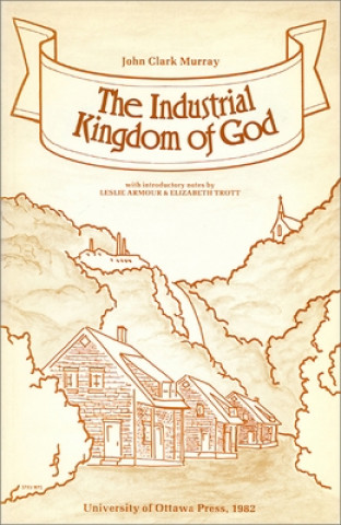 The Industrial Kingdom of God