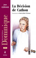 D'Cision de Cathou (Ne)(La)