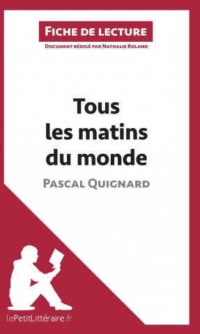 Tous les matins du monde de Pascal Quignard (Fiche de lecture)