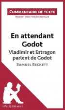 En attendant Godot de Beckett - Vladimir et Estragon parlent de Godot