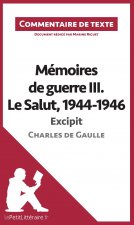 Mémoires de guerre III. Le Salut, 1944-1946 de Charles de Gaulle - Excipit