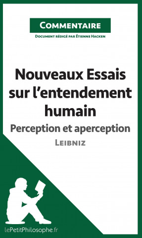 Nouveaux Essais sur l'entendement humain de Leibniz - Perception et aperception (Commentaire)
