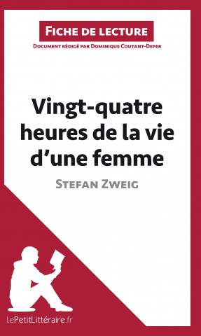 Vingt-quatre heures de la vie d'une femme de Stefan Zweig (Fiche de lecture)