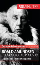 Roald Amundsen et la course au pole Sud
