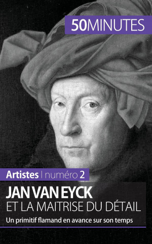 Jan Van Eyck et la maitrise du detail