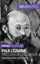 Paul Cezanne, precurseur du cubisme