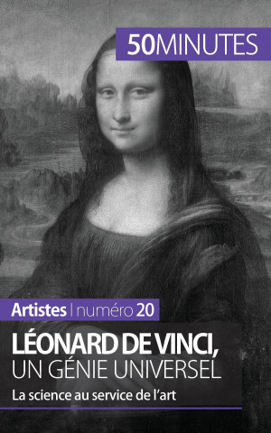 Leonard de Vinci, un genie universel