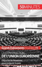 La construction de l'Union europeenne