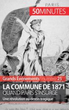 Commune de 1871, quand Paris s'insurge
