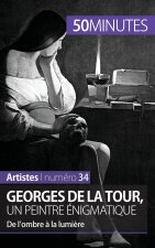 Georges de La Tour, un peintre enigmatique