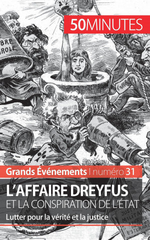 L'affaire Dreyfus et la conspiration de l'Etat