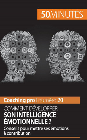 Developper son intelligence emotionnelle