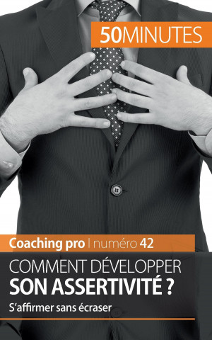 Developper son assertivite