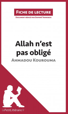 Allah n'est pas obligé d'Ahmadou Kourouma (Fiche de lecture)