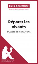 Reparer les vivants de Maylis de Kerangal (Anlayse de l'oeuvre)