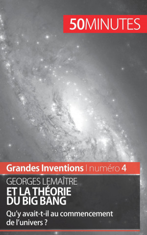 Georges Lemaitre et la theorie du Big Bang