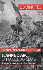 Jeanne d'Arc, la Pucelle d'Orleans