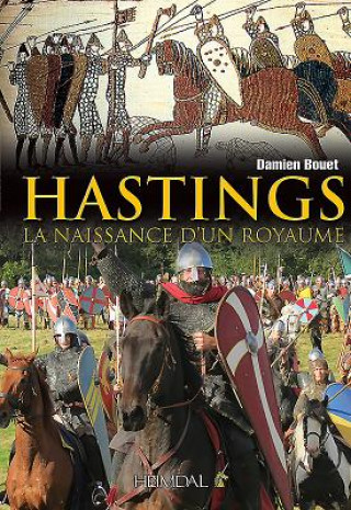 Hastings, La Naissance d'Un Royaume