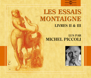 Essais Vol. 2 (Livres II Et III) Lu Par Michel Piccoli (Les)