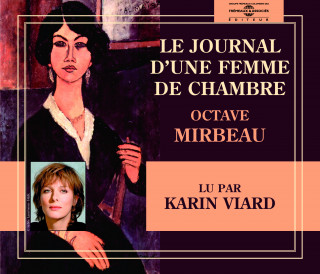 Journal D Une Femme de Chambre Lu Par Karin Viard (Le)