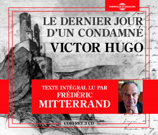 Dernier Jour D Un Condamne de Victor Hugo Lu Par Frederic Mitterrand (3 CD) (Le)