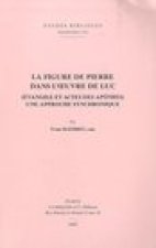 La Figure de Pierre Dans L'Oeuvre de Luc: (Evangile Et Actes Des Apotres). Une Approche Synchronique