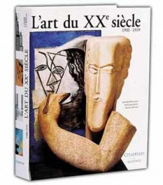 Art Du Xxe Siecle, 1900-1939