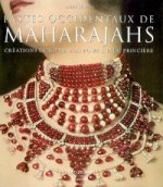 Fastes Occidentaux de Maharajahs: Creations Europeennes Pour L'Inde Princiere