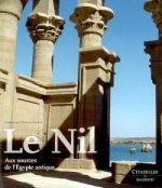 Le Nil: Aux Sources de L'Egypte Antique