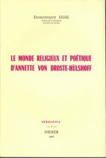 Le Monde Religieux Et Poetique D'Annette Von Droste-Hulshoff