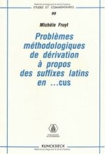 Problemes Methodologiques de Derivation a Propos Des Suffixes Latins En -Cus