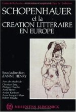 Schopenhauer Et La Creation Litteraire En Europe
