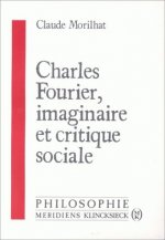 Charles Fourier, Imaginaire Et Critique Sociale