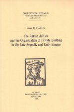 The Roman Jurists and the Organization of Private Building in the Late Republic and Early Empire