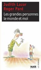 Les Grandes Personnes, Le Monde Et Moi
