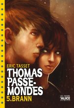 Thomas Passe-Mondes 5/Brann