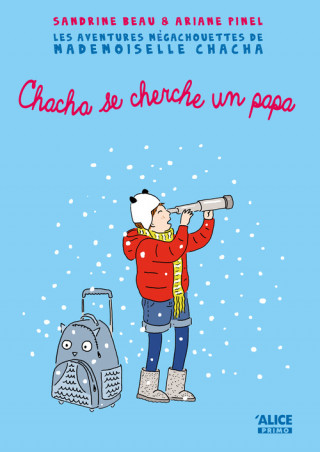 Aventures Megachouettes de Mademoiselle Chacha. Episode 2: Chacha Se Cherche Un Papa(les)