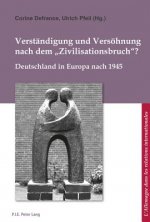 Verstaendigung Und Versoehnung Nach Dem 