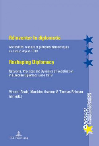 Reinventer la diplomatie / Reshaping Diplomacy