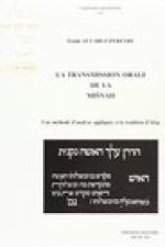 La Transmission Orale de La Misnah. Une Methode D'Analyse Appliquee a la Tradition D'Alep