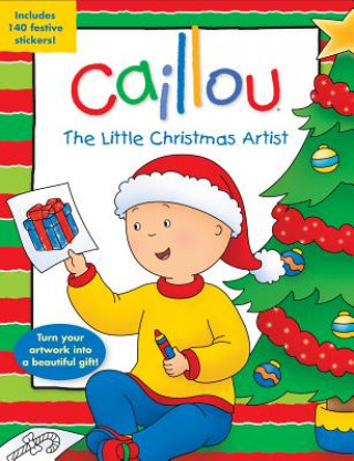 Caillou: The Little Christmas Artist [With Sticker(s)]