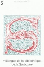 Erasme Et Luther. Le Fonds Richelieu a la Bibliotheque de La Sorbonne.: Melanges de La Bibliotheque de La Sorbonne. Serie. N5