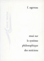 Essai Sur Le Systeme Philosophique Des Stoiciens