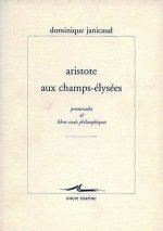 Aristote Aux Champs-Elysees: Promenades Et Libres Essais Philosophiques