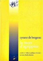 Savinien Cyrano de Bergerac, La Mort D'Agrippine: Precede de: L'Athee, La Politique Et La Mort