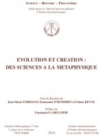 Evolution Et Creation Des Sciences a la Metaphysiques