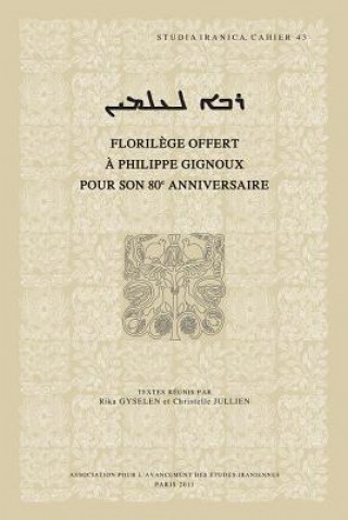Rabbo L'Olmyn Maitre Pour L'Eternite: Florilege Offert a Philippe Gignoux Pour Son 80e Anniversaire