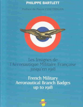 French Military Aeronautical Branch Badges Up to 1918